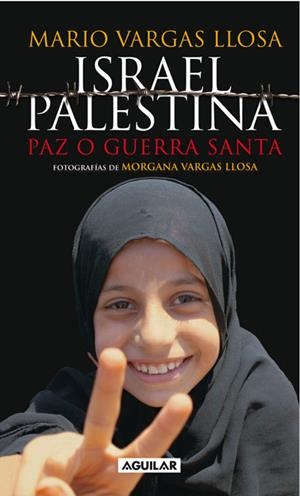 ISRAEL PALESTINA : PAZ O GUERRA SANTA | 9788403096912 | VARGAS LLOSA, MARIO (1936- ) | Galatea Llibres | Llibreria online de Reus, Tarragona | Comprar llibres en català i castellà online
