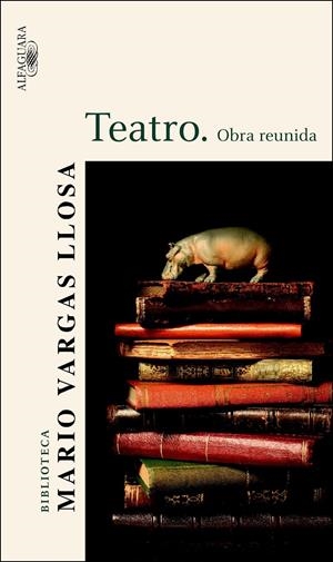 OBRA REUNIDA : TEATRO | 9788420469614 | VARGAS LLOSA, MARIO (1936- ) | Galatea Llibres | Llibreria online de Reus, Tarragona | Comprar llibres en català i castellà online