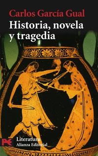 HISTORIA, NOVELA Y TRAGEDIA | 9788420660080 | GARCIA GUAL, CARLOS (1943- ) | Galatea Llibres | Llibreria online de Reus, Tarragona | Comprar llibres en català i castellà online