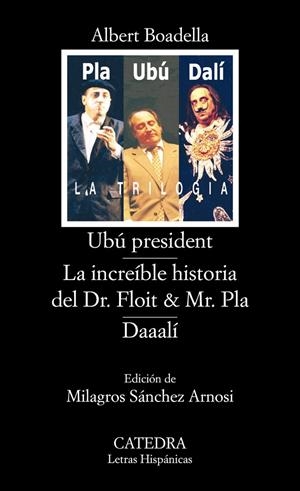 UBU PRESIDENT ; LA INCREIBLE HISTORIA DEL DR. FLOIT & MR. PLA. DAAALÍ | 9788437622811 | BOADELLA, ALBERT | Galatea Llibres | Librería online de Reus, Tarragona | Comprar libros en catalán y castellano online