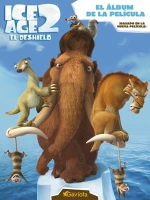 ICE AGE 2. EL DESHIELO : ALBUM DE LA PELICULA | 9788439204893 | FRANTZ, JENNIFER | Galatea Llibres | Llibreria online de Reus, Tarragona | Comprar llibres en català i castellà online