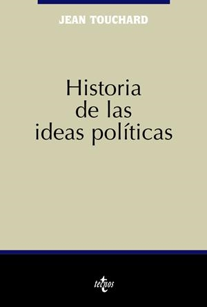 HISTORIA DE LAS IDEAS POLITICAS | 9788430943555 | TOUCHARD, JEAN | Galatea Llibres | Llibreria online de Reus, Tarragona | Comprar llibres en català i castellà online