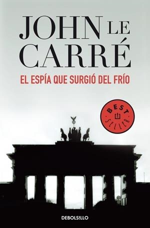 EL ESPIA QUE SURGIO DEL FRIO | 9788497930505 | LE CARRE, JOHN | Galatea Llibres | Librería online de Reus, Tarragona | Comprar libros en catalán y castellano online