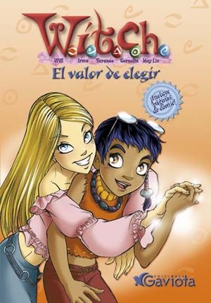 VALOR DE ELEGIR, EL. WITCH | 9788439213062 | CHAVES SANZ, YOLANDA ,   TR. | Galatea Llibres | Llibreria online de Reus, Tarragona | Comprar llibres en català i castellà online