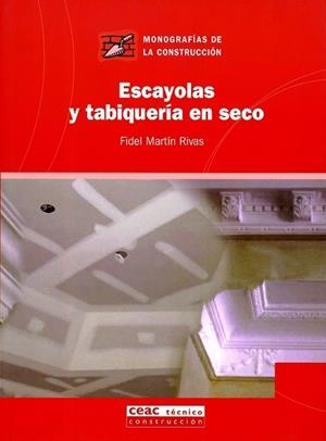 ESCAYOLAS Y TABIQUERIA EN SECO | 9788432911989 | MARTIN RIVAS, FIDEL | Galatea Llibres | Librería online de Reus, Tarragona | Comprar libros en catalán y castellano online