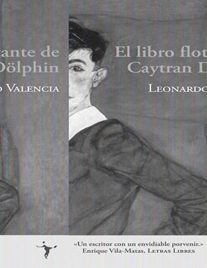 LIBRO FLOTANTE DE CAYTRAN DÖLPHIN, EL | 9788496601093 | VALENCIA ASSOGNA, LEONARDO (1969- ) | Galatea Llibres | Llibreria online de Reus, Tarragona | Comprar llibres en català i castellà online