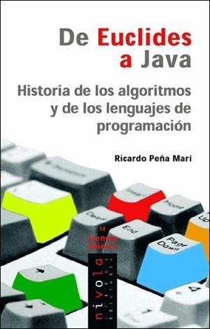 DE EUCLIDES A JAVA : HISTORIA DE LOS ALGORITMOS Y DE LOS LEN | 9788496566149 | PEÑA MARI, RICARDO | Galatea Llibres | Librería online de Reus, Tarragona | Comprar libros en catalán y castellano online