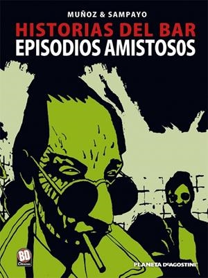 HISTORIAS DEL BAR: EPISODIOS AMISTOSOS | 9788467419887 | MUÑOZ - SAMPAYO | Galatea Llibres | Librería online de Reus, Tarragona | Comprar libros en catalán y castellano online