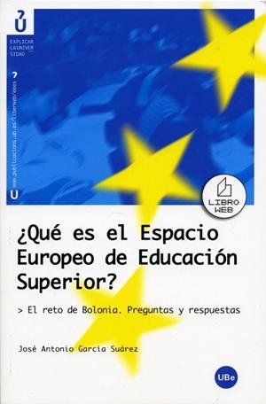 QUE ES EL ESPACIO EUROPEO DE EDUCACION SUPERIOR? | 9788447530502 | GARCIA SUAREZ, JOSE-ANTONIO | Galatea Llibres | Llibreria online de Reus, Tarragona | Comprar llibres en català i castellà online