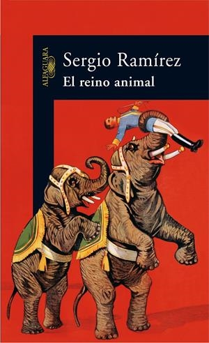 REINO ANIMAL, EL | 9788420470320 | RAMIREZ, SERGIO (1942- ) | Galatea Llibres | Llibreria online de Reus, Tarragona | Comprar llibres en català i castellà online