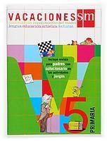VACACIONES, 5 EDUCACION PRIMARIA | 9788434894877 | CARPINTERO, SERVIO/CRUZ, JUAN/DOMÍNGUEZ, FRANCISCO | Galatea Llibres | Librería online de Reus, Tarragona | Comprar libros en catalán y castellano online