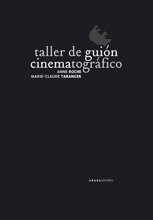 TALLER DE GUION CINEMATOGRAFICO : ELEMENTOS DE ANALISIS FILM | 9788496258730 | ROCHE, ANNE | Galatea Llibres | Librería online de Reus, Tarragona | Comprar libros en catalán y castellano online