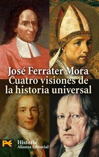 CUATRO VISIONES DE LA HISTORIA UNIVERSAL | 9788420660462 | FERRATER MORA, JOSE | Galatea Llibres | Librería online de Reus, Tarragona | Comprar libros en catalán y castellano online