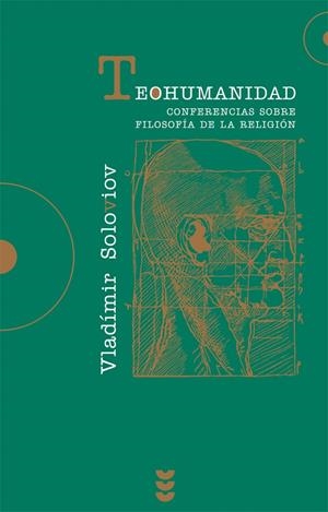 TEOHUMANIDAD : CONFERENCIAS SOBRE FILOSOFIA DE LA RELIGION | 9788430116096 | SOLOVIOV, VLADIMIR SERGUEEVICH | Galatea Llibres | Llibreria online de Reus, Tarragona | Comprar llibres en català i castellà online