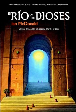 RIO DE LOS DIOSES, EL | 9788498002508 | MCDONALD, IAN (1960- ) | Galatea Llibres | Librería online de Reus, Tarragona | Comprar libros en catalán y castellano online
