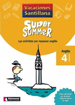 SUPER SUMMER 4 PRIMARIA VACACIONES SANTILLANA | 9788466805827 | VARIOS AUTORES | Galatea Llibres | Librería online de Reus, Tarragona | Comprar libros en catalán y castellano online