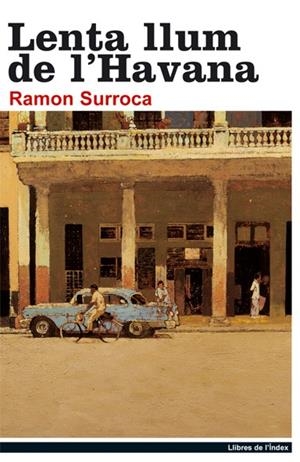 LENTA LLUM DE L'HAVANA | 9788496563230 | SURROCA NOUVILES, RAMON | Galatea Llibres | Librería online de Reus, Tarragona | Comprar libros en catalán y castellano online