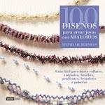 100 DISEÑOS PARA CREAR JOYAS CON ABALORIOS : GUIA FACIL PARA | 9788475563992 | BURNHAM, STEPHANIE | Galatea Llibres | Librería online de Reus, Tarragona | Comprar libros en catalán y castellano online
