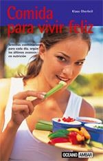 COMIDA PARA VIVIR FELIZ | 9788475563213 | OBERBEIL, KLAUS | Galatea Llibres | Librería online de Reus, Tarragona | Comprar libros en catalán y castellano online