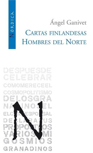 CARTAS FINLANDESAS ; HOMBRES DEL NORTE | 9788493485436 | GANIVET, ANGEL | Galatea Llibres | Llibreria online de Reus, Tarragona | Comprar llibres en català i castellà online
