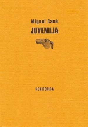 JUVENILIA | 9788493474638 | CANE, MIGUEL (1851-1905) | Galatea Llibres | Llibreria online de Reus, Tarragona | Comprar llibres en català i castellà online