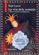 LA VEU DELS SOMNIS I ALTRES CONTES PRODIGIOSOS (CUCANYA) | 9788431672270 | LUPTON, HUGH | Galatea Llibres | Llibreria online de Reus, Tarragona | Comprar llibres en català i castellà online