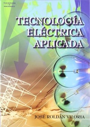 TECNOLOGIA ELECTRICA APLICADA | 9788428329309 | ROLDAN, JOSE | Galatea Llibres | Librería online de Reus, Tarragona | Comprar libros en catalán y castellano online