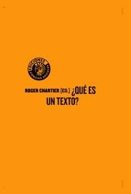 QUE ES UN TEXTO? | 9788486418731 | CHARTIER, ROGER (1945- )   ,  [ET. AL.] | Galatea Llibres | Librería online de Reus, Tarragona | Comprar libros en catalán y castellano online