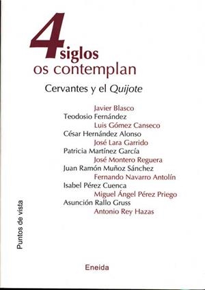 4 SIGLOS LOS CONTEMPLAN : CERVANTES Y EL QUIJOTE | 9788495427892 | ASOCIACION DE PROFESORES DE ESPAÑOL "FRANCISCO DE | Galatea Llibres | Librería online de Reus, Tarragona | Comprar libros en catalán y castellano online