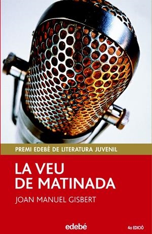 LA VEU DE MATINADA | 9788423675678 | GISBERT, JOAN MANUEL | Galatea Llibres | Llibreria online de Reus, Tarragona | Comprar llibres en català i castellà online