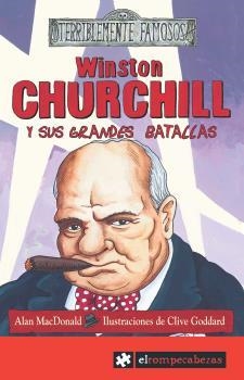 WINSTON CHURCHILL Y SUS GRANDES BATALLAS | 9788493507800 | MACDONALD, ALAN (1958- ) | Galatea Llibres | Librería online de Reus, Tarragona | Comprar libros en catalán y castellano online