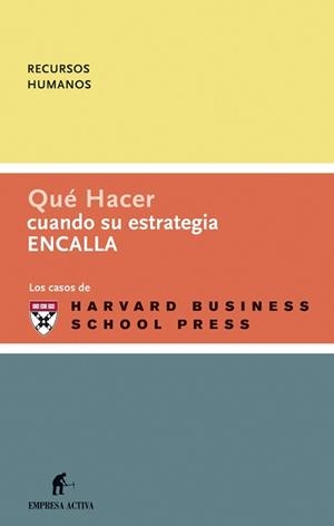 QUE HACER CUANDO SU ESTRATEGIA ENCALLA | 9788496627079 | BRAVO, J. A. ,   TR. | Galatea Llibres | Librería online de Reus, Tarragona | Comprar libros en catalán y castellano online