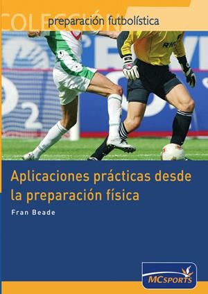 APLICACIONES PRACTICAS DESDE LA PREPARACION FISICA | 9788461109326 | BEADE FEAL, FRANCISCO | Galatea Llibres | Librería online de Reus, Tarragona | Comprar libros en catalán y castellano online
