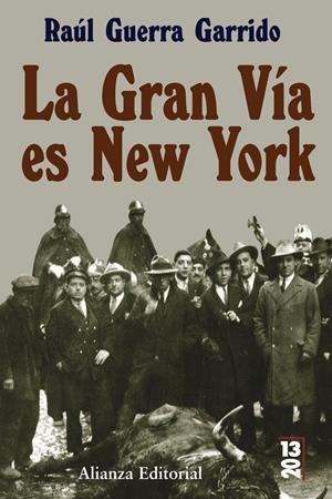 GRAN VIA ES NEW YORK, LA | 9788420666372 | GUERRA GARRIDO, RAUL | Galatea Llibres | Librería online de Reus, Tarragona | Comprar libros en catalán y castellano online