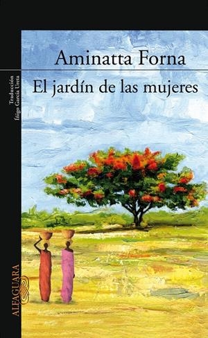 JARDIN DE LAS MUJERES, EL | 9788420470221 | FORNA, AMINATTA | Galatea Llibres | Llibreria online de Reus, Tarragona | Comprar llibres en català i castellà online