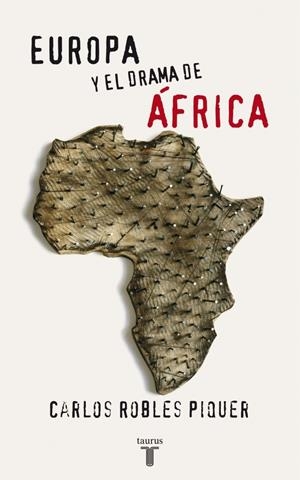 EUROPA Y EL DRAMA DE AFRICA | 9788430606139 | ROBLES PIQUER, CARLOS | Galatea Llibres | Llibreria online de Reus, Tarragona | Comprar llibres en català i castellà online