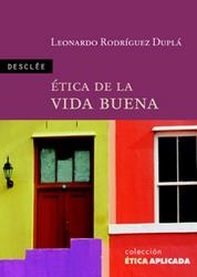 ETICA DE LA VIDA BUENA | 9788433020772 | RODRIGUEZ DUPLA, LEONARDO (1963- ) | Galatea Llibres | Librería online de Reus, Tarragona | Comprar libros en catalán y castellano online