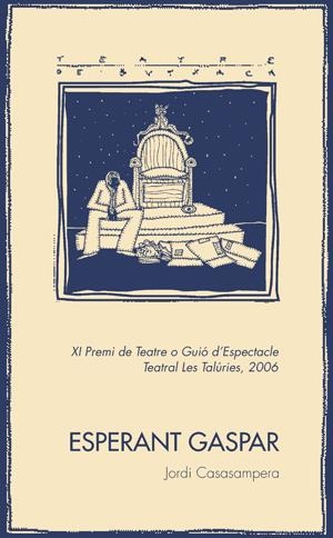 ESPERANT GASPAR | 9788497794213 | CASASAMPERA FERNANDEZ, JORDI | Galatea Llibres | Llibreria online de Reus, Tarragona | Comprar llibres en català i castellà online