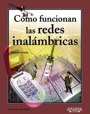 COMO FUNCIONAN LAS REDES INALAMBRICAS | 9788441520684 | GRALLA, PRESTON | Galatea Llibres | Llibreria online de Reus, Tarragona | Comprar llibres en català i castellà online