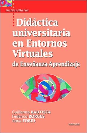 DIDACTICA UNIVERSITARIA EN ENTORNOS VIRTUALES DE ENSEÑANZA-A | 9788427715349 | BAUTISTA PEREZ, GUILLERMO | Galatea Llibres | Librería online de Reus, Tarragona | Comprar libros en catalán y castellano online