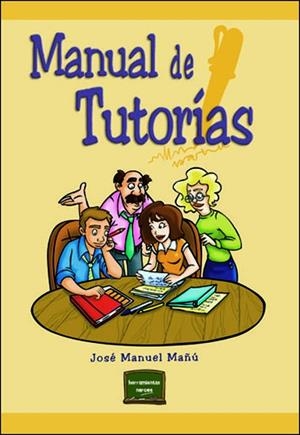 MANUAL DE TUTORIAS | 9788427715295 | MAÑU NOAIN, JOSE MANUEL | Galatea Llibres | Llibreria online de Reus, Tarragona | Comprar llibres en català i castellà online