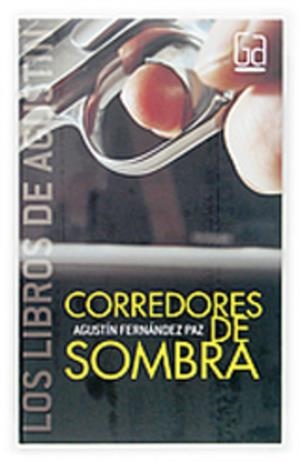 CORREDORES DE SOMBRA | 9788467508796 | FERNANDEZ PAZ, AGUSTIN (1947- ) | Galatea Llibres | Llibreria online de Reus, Tarragona | Comprar llibres en català i castellà online