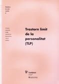 TRASTORN LIMIT DE LA PERSONALITAT (TLP) | 9788439364931 | CONSELL ASSESSOR D'ASSISTENCIA PSIQUIATRICA I SALU | Galatea Llibres | Librería online de Reus, Tarragona | Comprar libros en catalán y castellano online