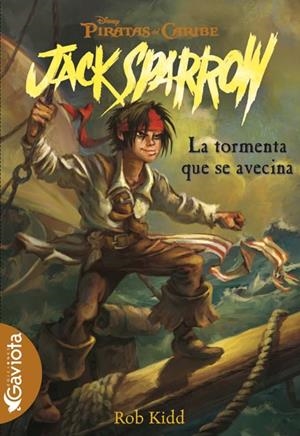 TORMENTA QUE SE AVECINA, LA. JACK SPARROW | 9788439210818 | KIDD, ROB | Galatea Llibres | Llibreria online de Reus, Tarragona | Comprar llibres en català i castellà online
