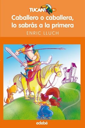 CABALLERO O CABALLERA, LO SABRAS A LA PRIMERA | 9788423680009 | LLUCH, ENRIC | Galatea Llibres | Llibreria online de Reus, Tarragona | Comprar llibres en català i castellà online