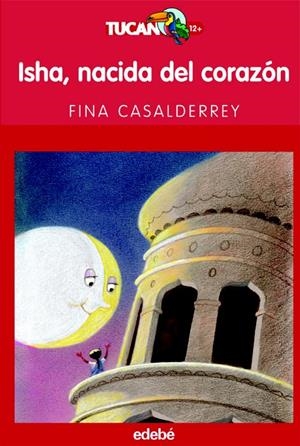ISHA, NACIDA DEL CORAZON | 9788423678624 | CASALDERREY, FINA (1951- ) | Galatea Llibres | Librería online de Reus, Tarragona | Comprar libros en catalán y castellano online