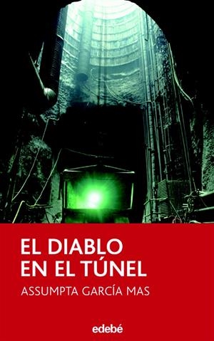 DIABLO EN EL TUNEL | 9788423676491 | GARCIA MAS, ASSUMPTA | Galatea Llibres | Librería online de Reus, Tarragona | Comprar libros en catalán y castellano online