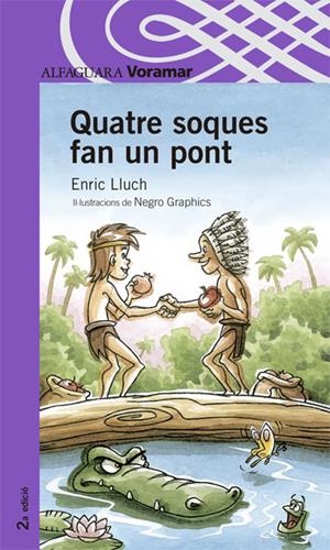 QUATRE SOQUES FAN UN PONT | 9788498071573 | LLUCH, ENRIC (1949- ) | Galatea Llibres | Librería online de Reus, Tarragona | Comprar libros en catalán y castellano online