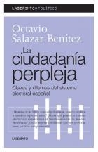 CIUDADANIA PERPLEJA | 9788484832515 | SALAZAR BENITEZ, OCTAVIO (1969- ) | Galatea Llibres | Llibreria online de Reus, Tarragona | Comprar llibres en català i castellà online