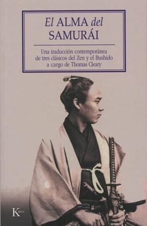 ALMA DEL SAMURAI : UNA TRADUCCION CONTEMPORANEA DE TRES C | 9788472456341 | CLEARY, THOMAS F. (1949- ) | Galatea Llibres | Librería online de Reus, Tarragona | Comprar libros en catalán y castellano online